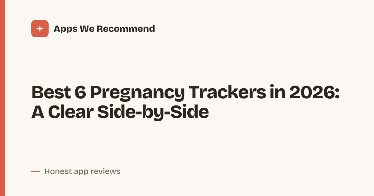 Cover for Best 6 Pregnancy Trackers in 2026: Compare Key Features