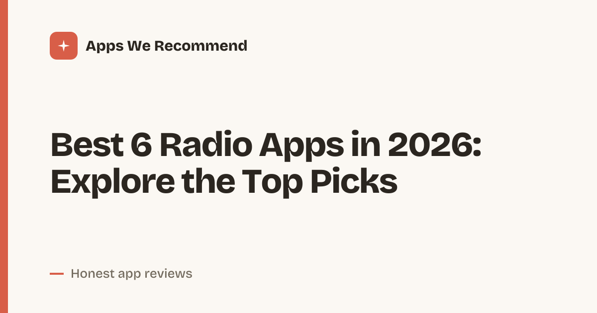 Cover for Best 6 Radio Apps in 2026: Compare Listening Features