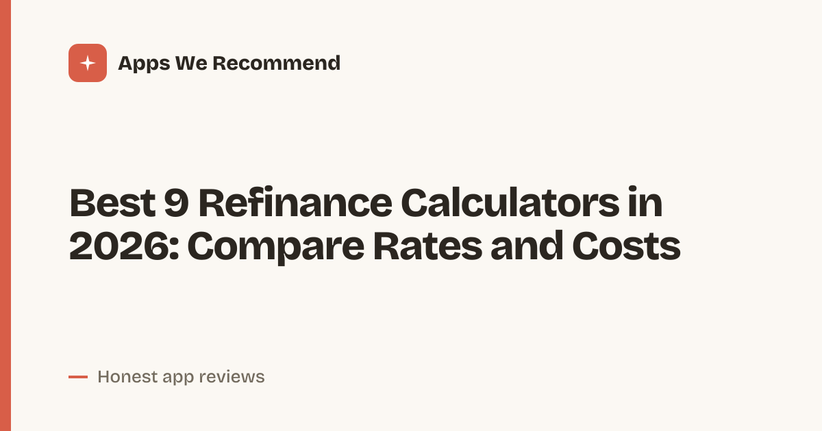 Cover for Best 9 Refinance Calculators in 2026: Compare Loan Costs