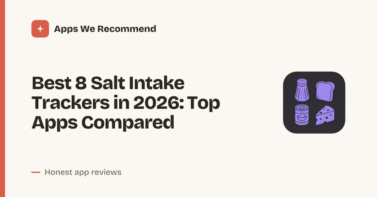 Cover for Best 8 Salt Intake Trackers in 2026: Log Sodium Smarter