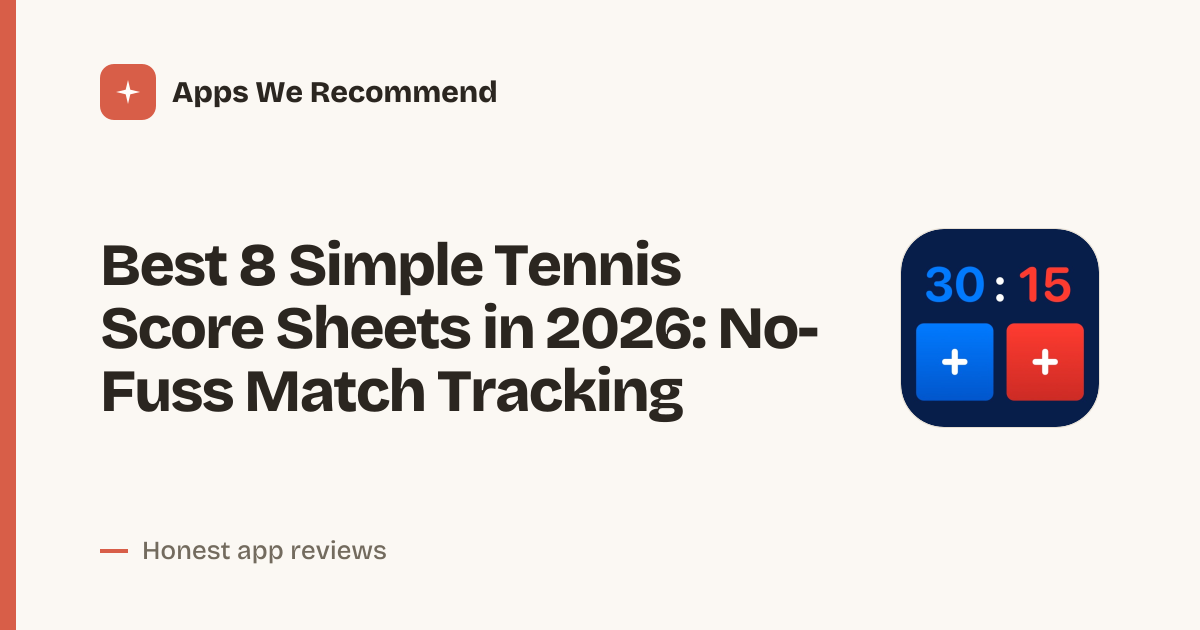 Cover for Best 8 Simple Tennis Score Sheets in 2026: Track Matches