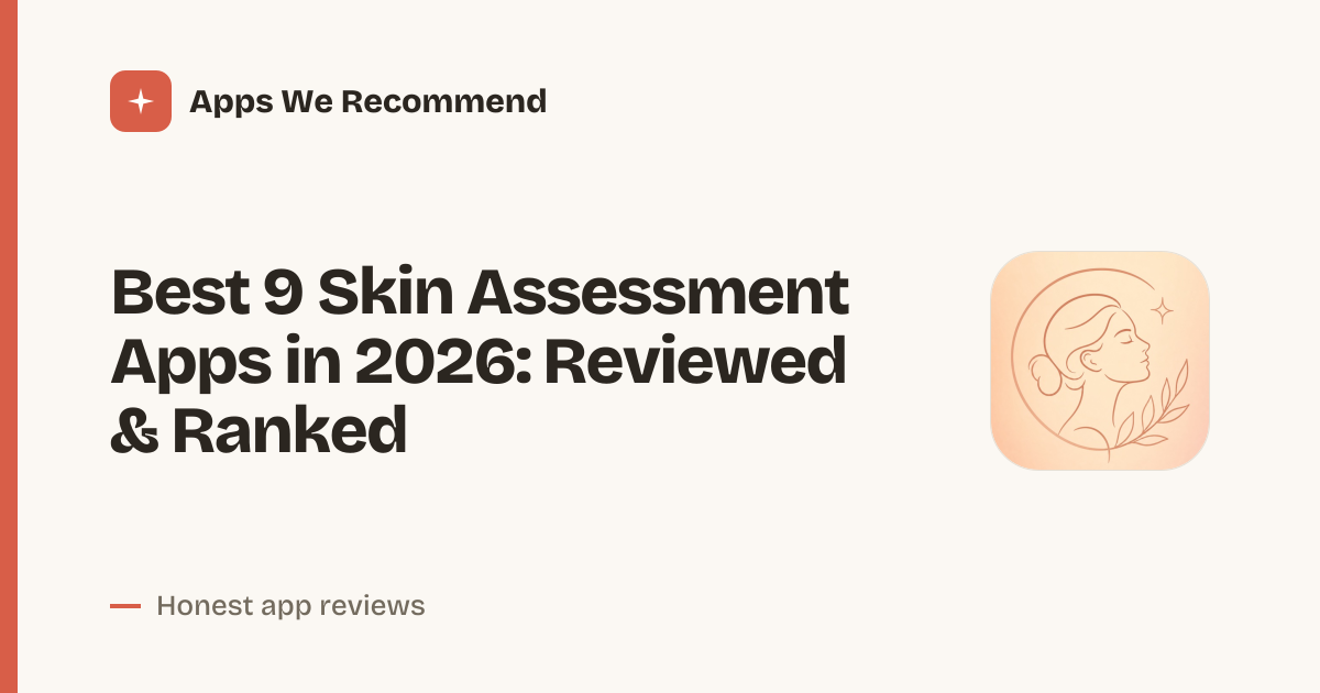Cover for Best 9 Skin Assessment Apps in 2026: Track Your Glow