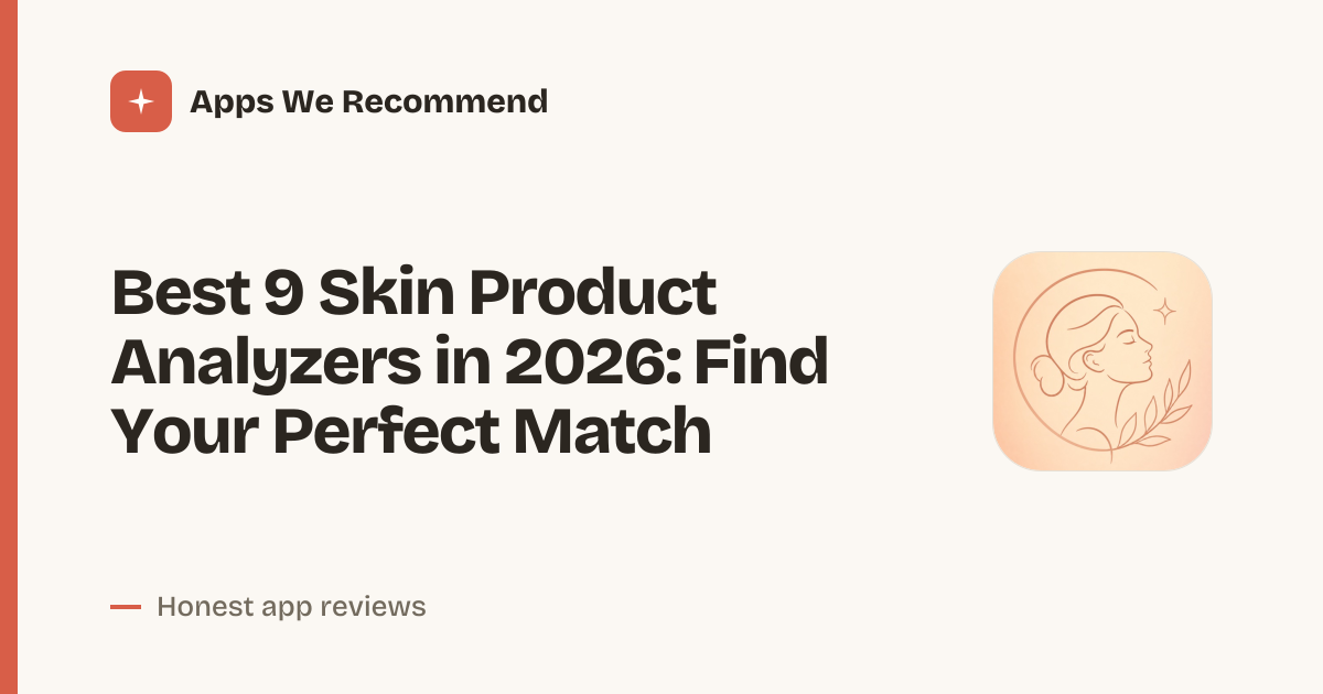Cover for Best 9 Skin Product Analyzers in 2026: Scan, Score, Glow