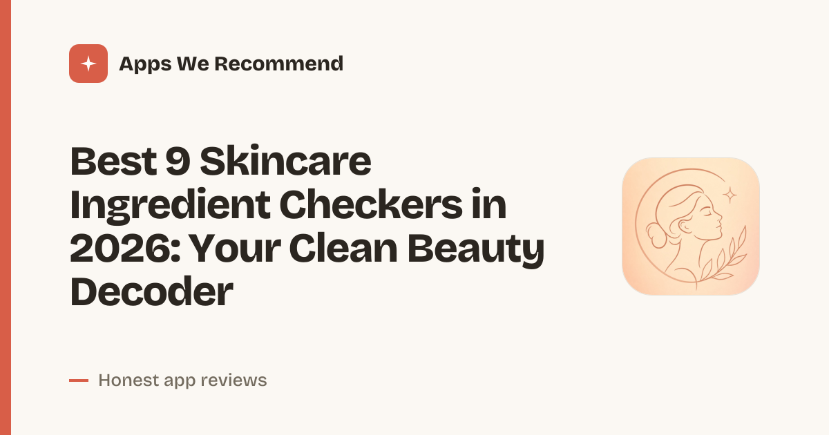 Cover for Best 9 Skincare Ingredient Checkers in 2026: Scan, Decode, Glow