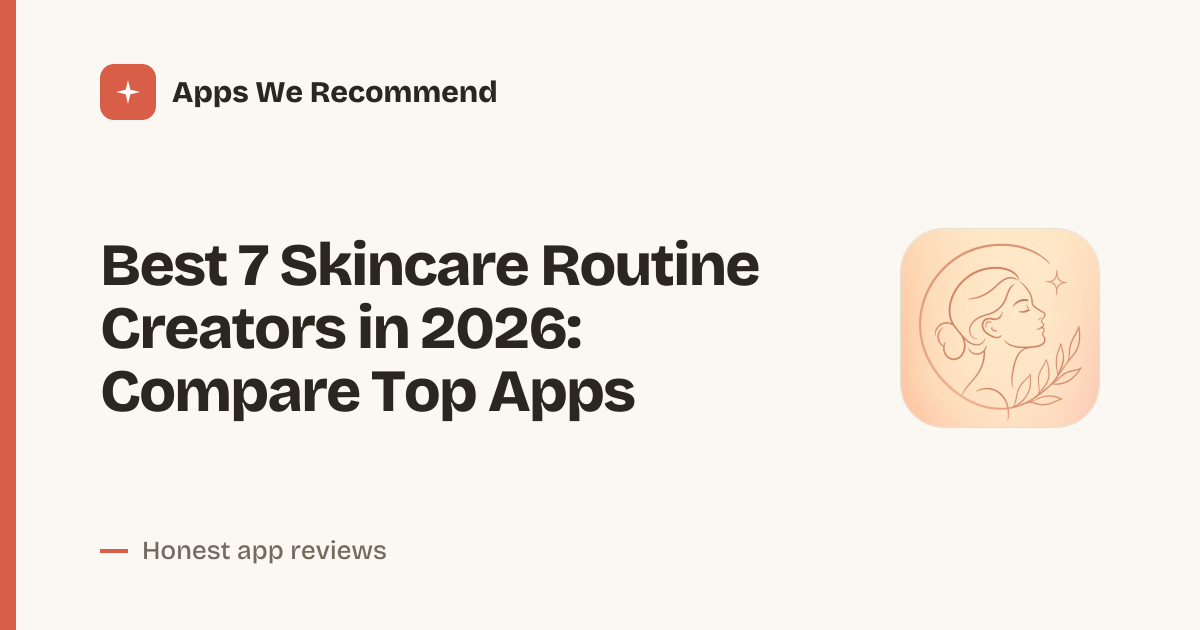Cover for Best 7 Skincare Routine Creators in 2026: Build Your Regimen