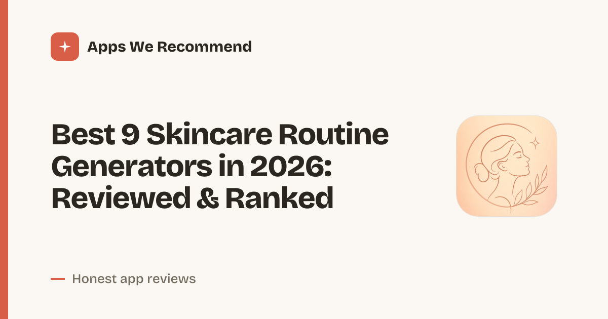 Cover for Best 9 Skincare Routine Generators in 2026: Build Your Glow