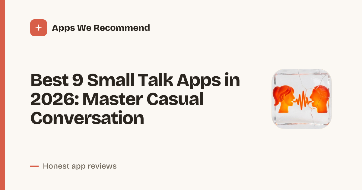 Cover for Best 9 Small Talk Apps in 2026: Break the Ice Effortlessly