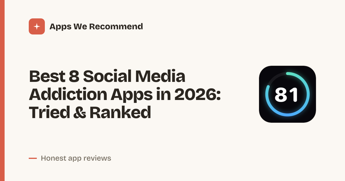 Cover for 8 Social Media Addiction Apps to Limit Scrolling