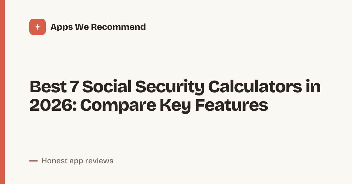 Cover for Best 7 Social Security Calculators in 2026: Choose Your Best Fit