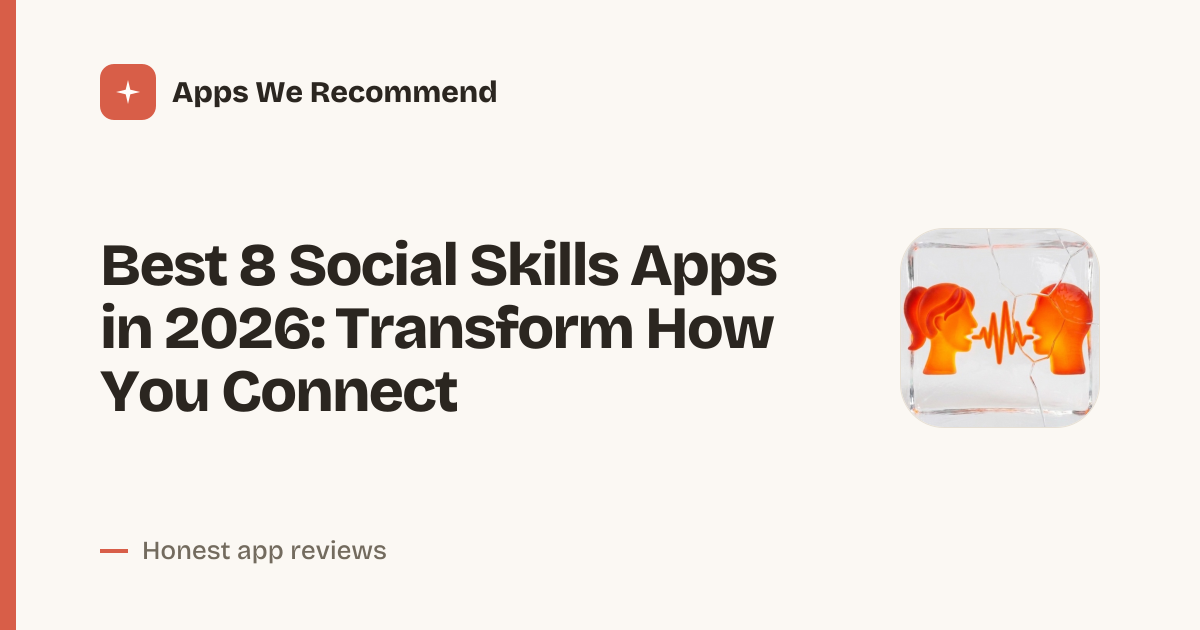 Cover for Best 8 Social Skills Apps in 2026: Boost Your Conversation Game