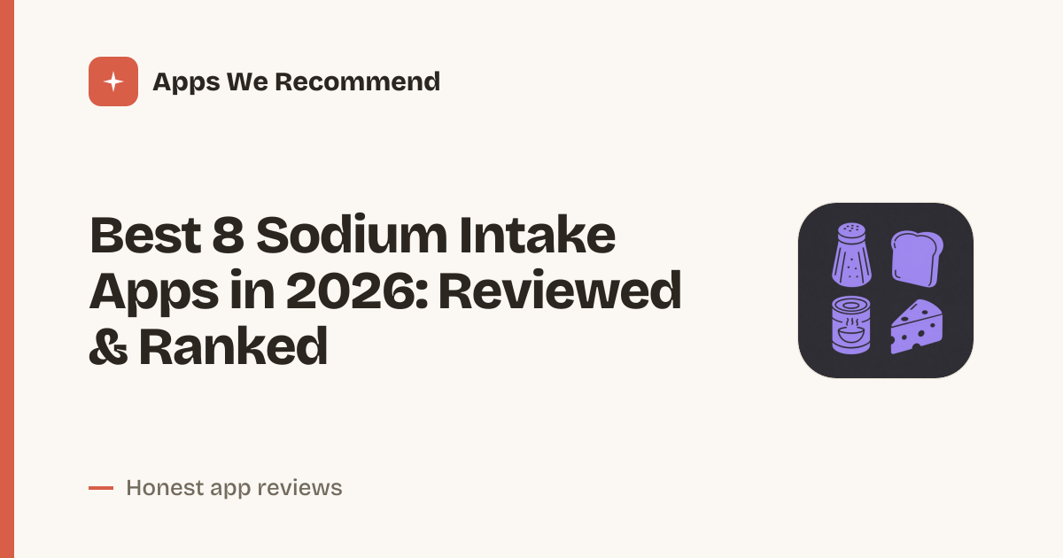 Cover for Best 8 Sodium Intake Apps in 2026: Track Salt Smart