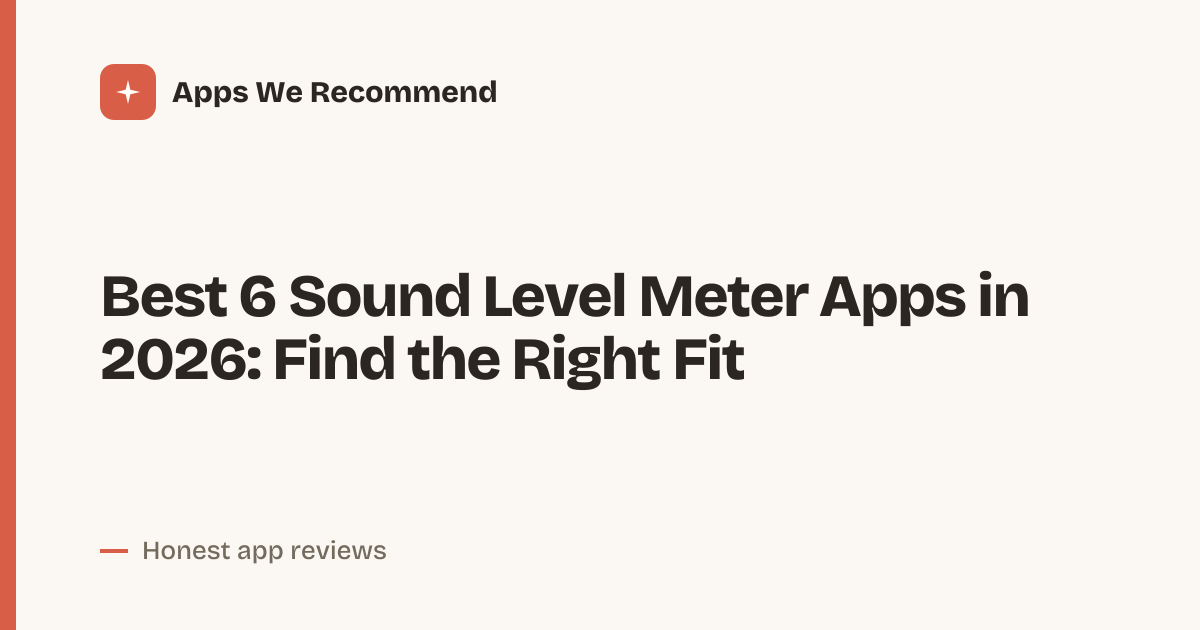 Cover for Best 6 Sound Level Meter Apps in 2026: Compare the Readings
