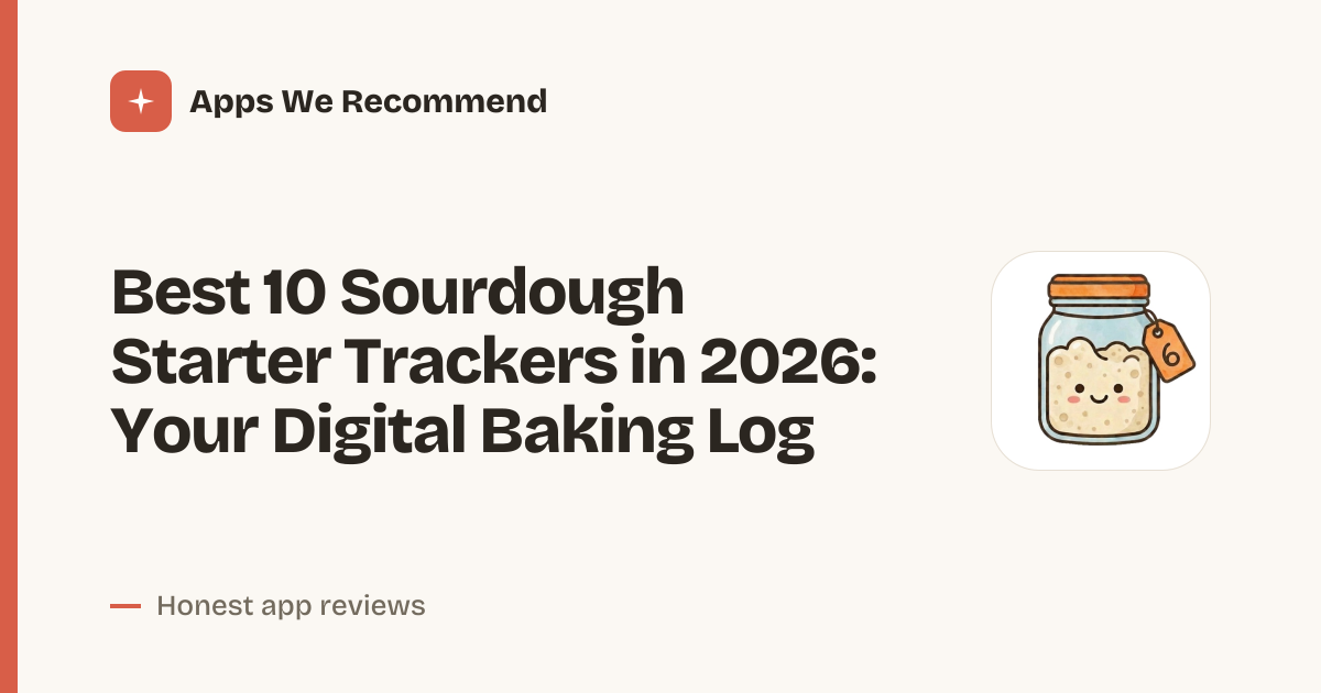 Cover for Best 10 Sourdough Starter Trackers in 2026: Rise to Perfection