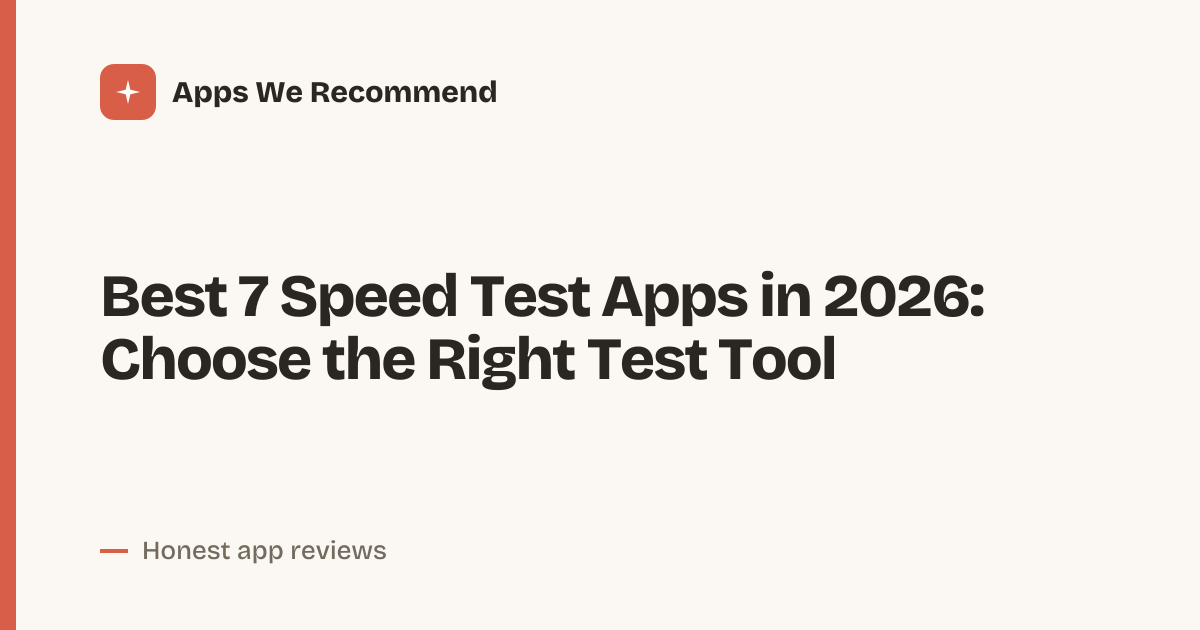 Cover for Best 7 Speed Test Apps in 2026: Compare Before You Install