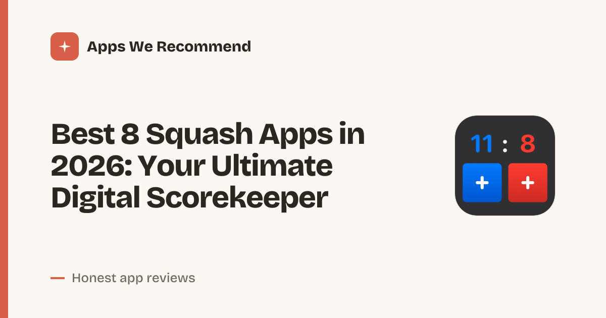 Cover for Best 8 Squash Apps in 2026: Score, Track, and Improve