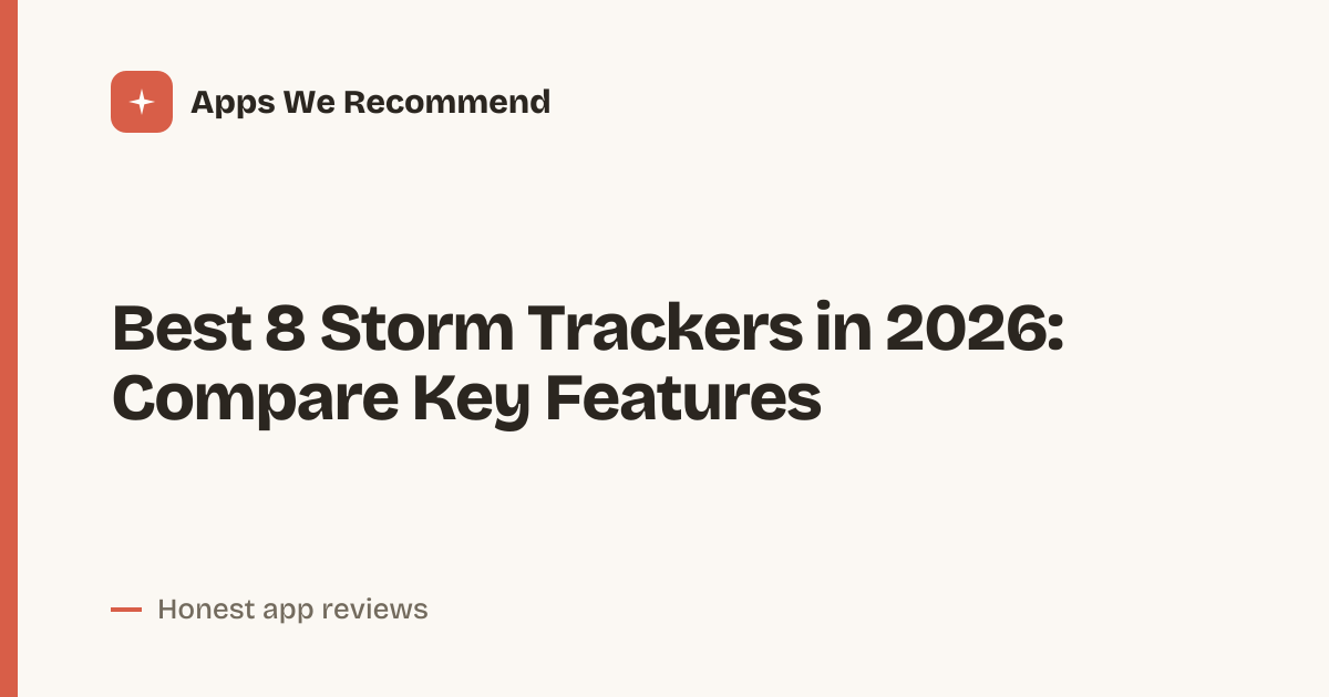 Cover for Best 8 Storm Trackers in 2026: Track Weather Smarter