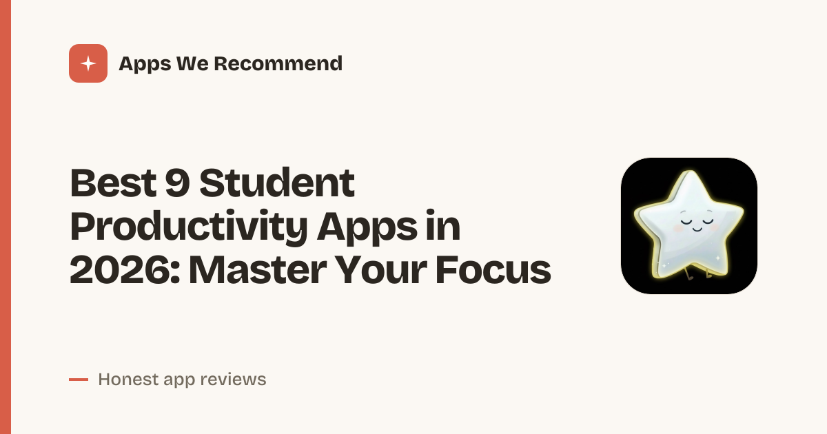 Cover for Best 9 Student Productivity Apps in 2026: Block Distractions Now