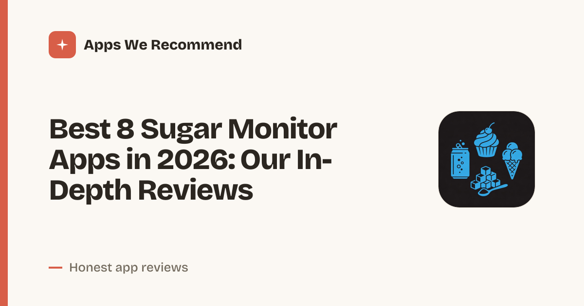 Cover for Best 8 Sugar Monitor Apps in 2026: Track Glucose Smarter