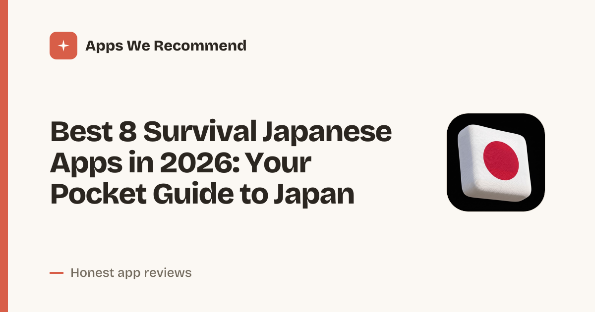Cover for Best 8 Survival Japanese Apps in 2026: Learn Fast, Travel Smart