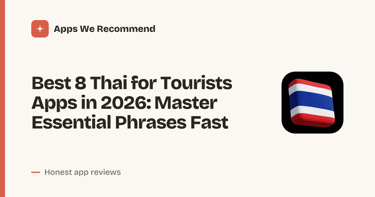 Cover for Best 8 Thai for Tourists Apps in 2026: Speak Like a Local