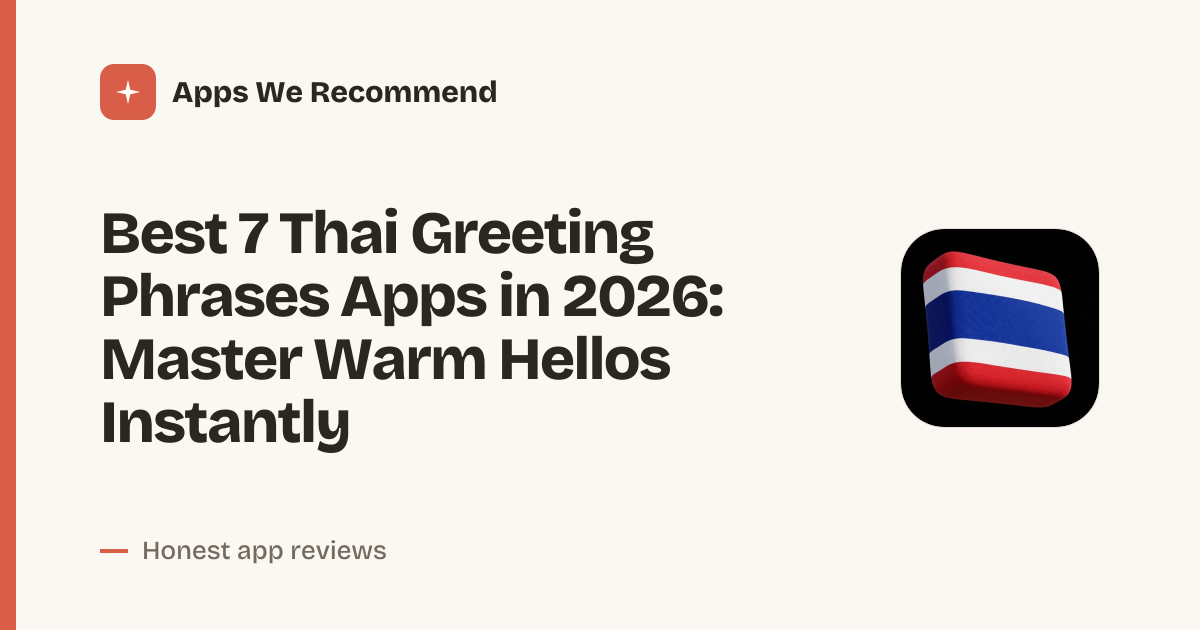 Cover for Best 7 Thai Greeting Phrases Apps in 2026: Speak Like a Local