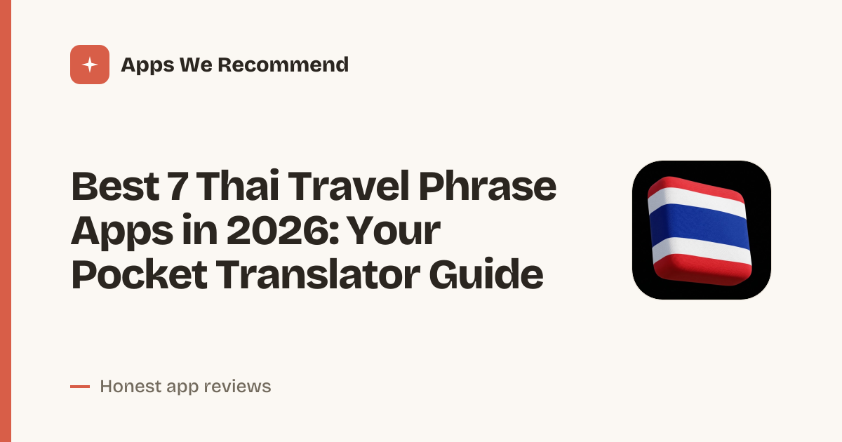 Cover for Best 7 Thai Travel Phrase Apps in 2026: Speak Like a Local Fast