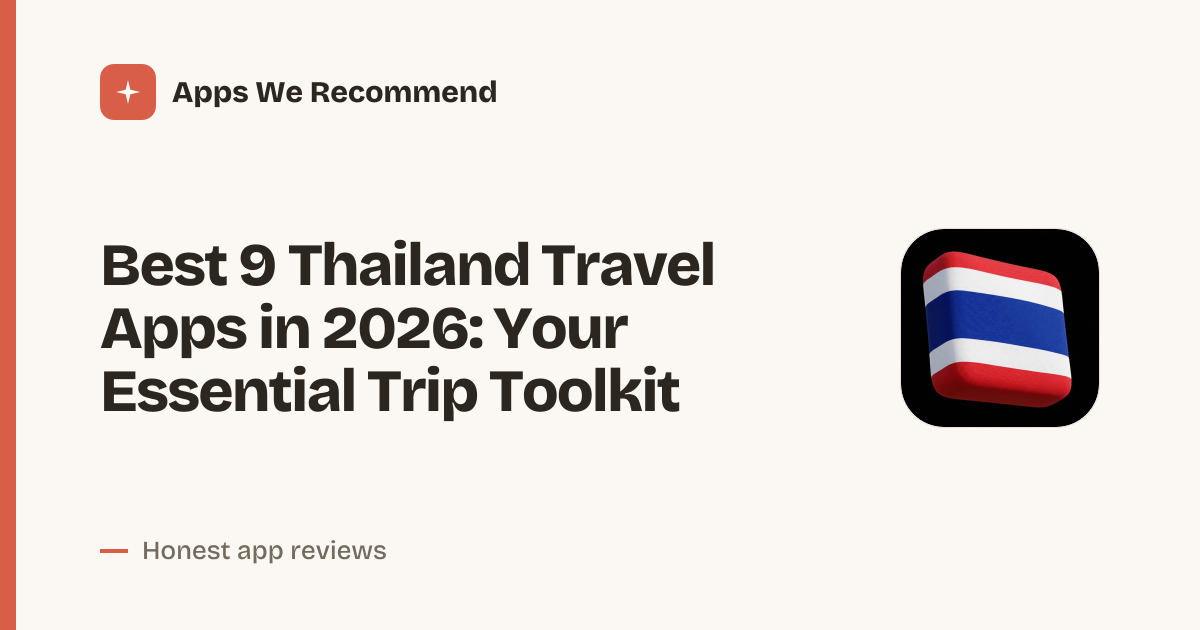 Cover for Best 9 Thailand Travel Apps in 2026: Navigate, Speak, Explore