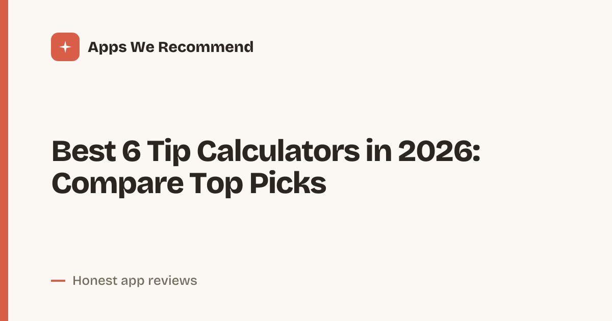 Cover for Best 6 Tip Calculators in 2026: Split Bills Faster