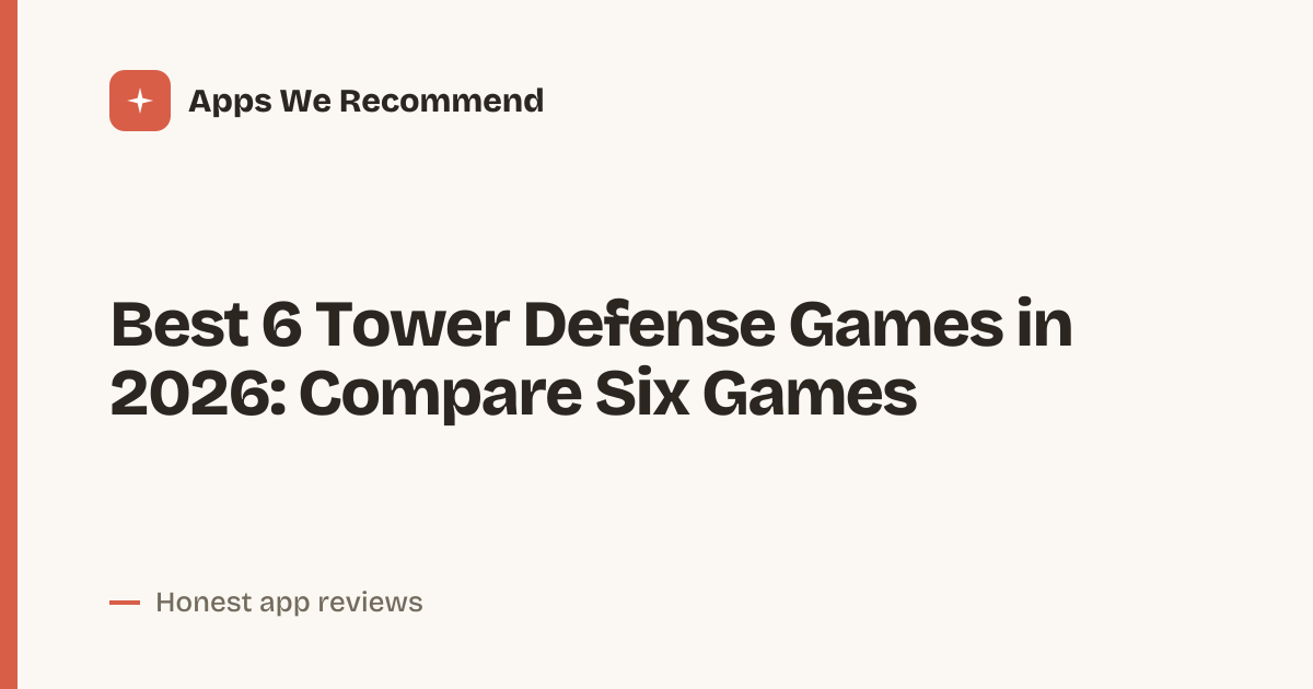 Cover for Best 6 Tower Defense Games in 2026: Six Picks Compared