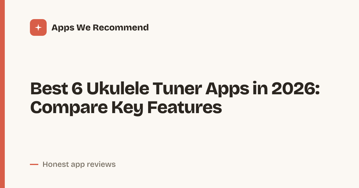 Cover for Best 6 Ukulele Tuner Apps in 2026: Tune With Ease