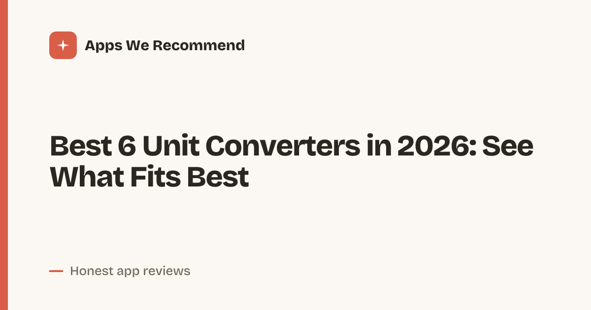 Cover for Best 6 Unit Converters in 2026: Compare Before Converting