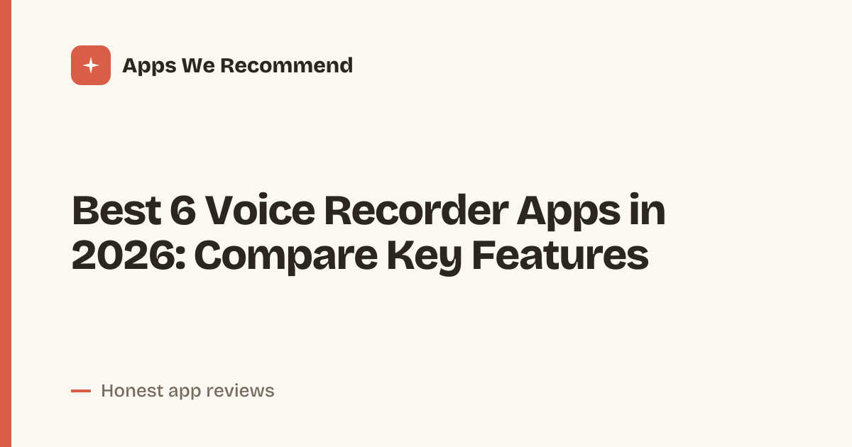 Cover for Best 6 Voice Recorder Apps in 2026: Features and Platforms