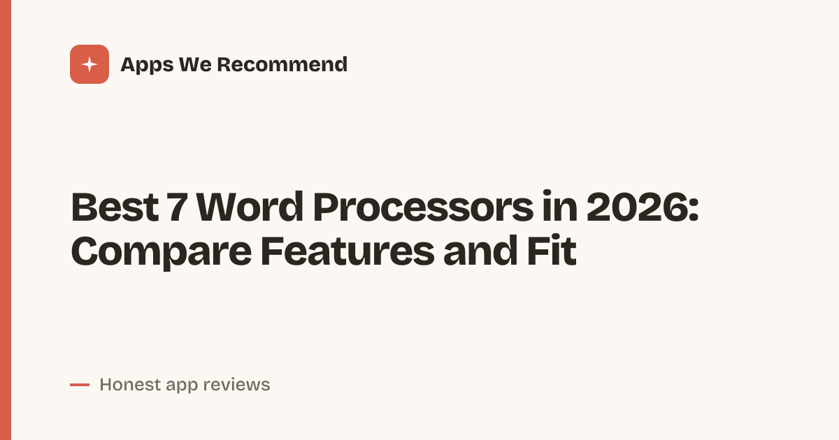 Cover for Best 7 Word Processors in 2026: Compare Features and Platforms