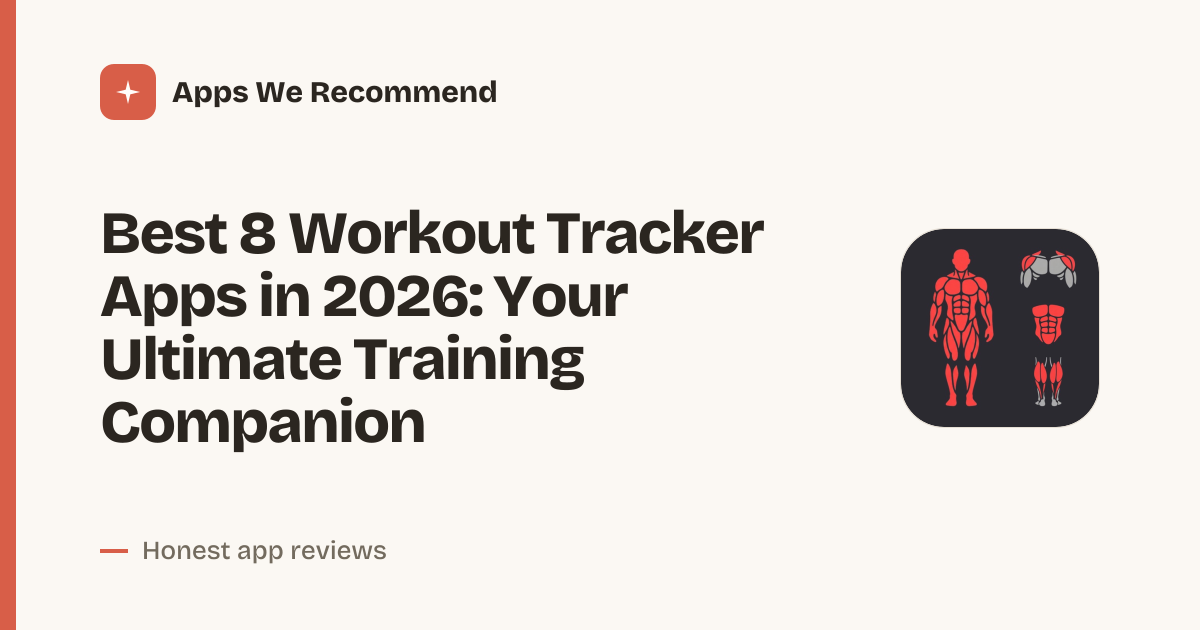 Cover for Best 8 Workout Tracker Apps in 2026: Log, Lift, Level Up